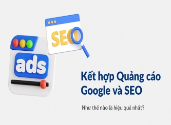 Hướng dẫn kết hợp SEO và quảng cáo trả phí để tăng traffic tối đa - Khoa học Kỹ thuật