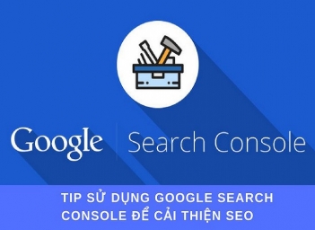 9 mẹo tận dụng Google Search Console giúp cải thiện SEO hiệu quả - Khoa học Kỹ thuật