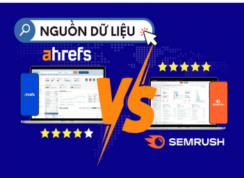 So sánh Ahrefs và Semrush: Chọn công cụ SEO nào phù hợp hơn - Khoa học Kỹ thuật